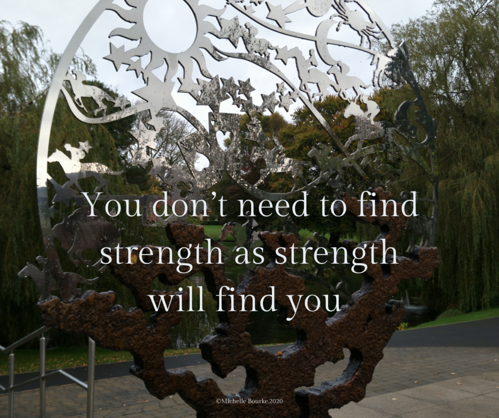 You don’t need to find strength